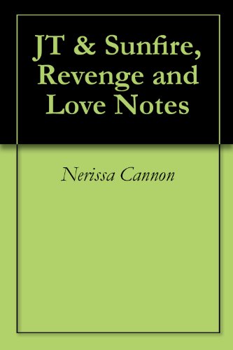 JT & Sunfire, Revenge and Love Notes