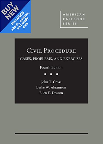 Civil Procedure: Cases, Problems, and Exercises (American Casebook Series)