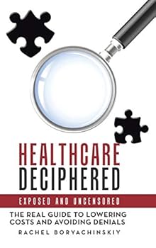 Hardcover Healthcare Deciphered: Exposed and Uncensored Book
