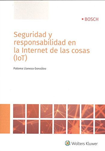 Seguridad y responsabilidad en la Internet de las cosas (IoT) Seguridad y responsabilidad en la Internet de las cosas (IoT)