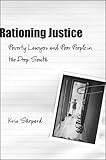 Rationing Justice: Poverty Lawyers And Poor People in the Deep South (Making the Modern South)