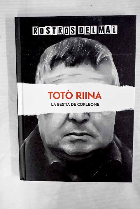 Toto Riina: la bestia de Corleone
