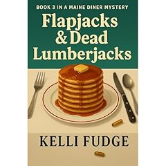 Flapjacks & Dead Lumberjacks Audiolibro Por Kelli Fudge arte de portada