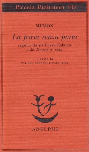 La Porta Senza Porta; Seguito Da 10 Tori Di Kakuan E Da Trovare Il Centro