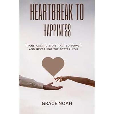 HEART-BREAK TO HAPPINESS