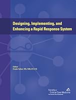 Designing, Implementing, and Enhancing a Rapid Response System 0936145579 Book Cover