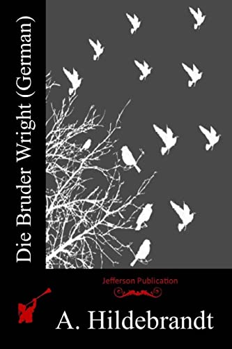 Die Bruder Wright (German) [German] 1514208334 Book Cover