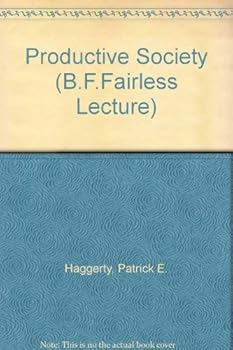 Hardcover The productive society (Benjamin F. Fairless memorial lectures) Book