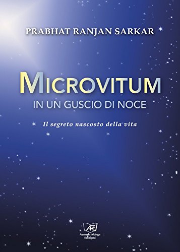 Microvitum in un guscio di noce. Il segreto nascosto della vita