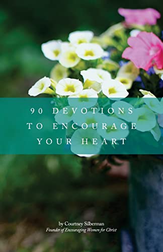 90 Devotions to Encourage Your Heart 1507569718 Book Cover