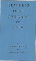 Teaching Deaf Children to Talk 0719000505 Book Cover