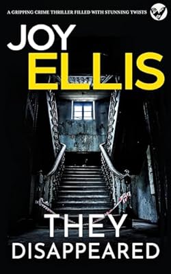 THEY DISAPPEARED a gripping crime thriller full of stunning twists (Jackman and Evans detective mysteries Book 7) cover image