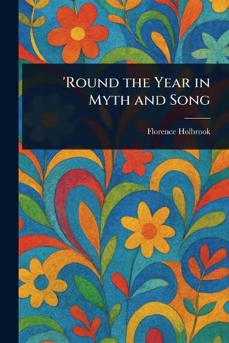 'Round the Year in Myth and Song
