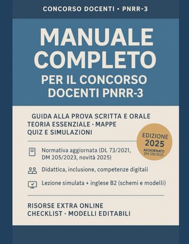 Manuale per il Concorso Docenti PNRR-3: Guida per la Preparazione alle Prove Scritte e Orali Destinato a candidati di infanzia, primaria, secondaria