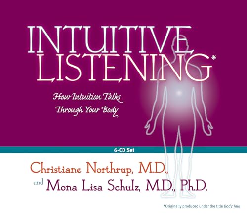 Intuitive Listening 6-CD: How Intuition Talks Through Your Body