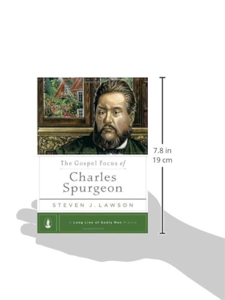 The Gospel Focus of Charles Spurgeon: Lawson, Steven J