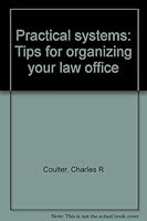 Practical systems: Tips for organizing your law office 0897076702 Book Cover