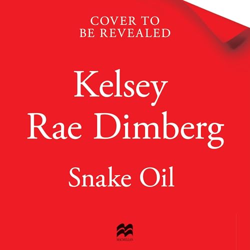 Snake Oil Audiolibro Por Kelsey Rae Dimberg arte de portada