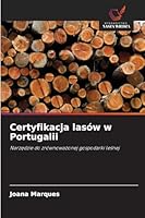 Certyfikacja lasów w Portugalii: Narzedzie do zrównowazonej gospodarki lesnej (Polish Edition) 6208790336 Book Cover