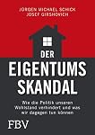 Finanzbuch Verlag – Der Eigentumsskandal: Wie die Politik Wohlstand verhindert u