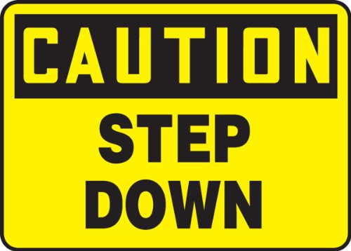 Accuform Signs MSTF646VS Adhesive Vinyl Safety Sign, LegendCaution Step Down, 7 Length x 10 Width x 0.004 Thickness, Black on Yellow