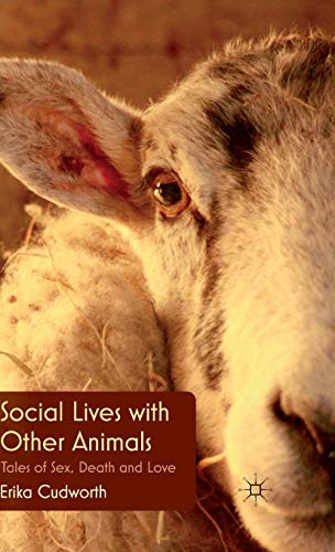 Social Lives with Other Animals: Tales of Sex, Death and Love