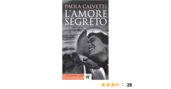 Amazon.it: L'amore segreto - Calvetti, Paola - Libri