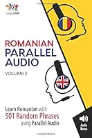 Romanian Parallel Audio - Learn Romanian with 501 Random Phrases using Parallel Audio - Volume 2 1727116445 Book Cover