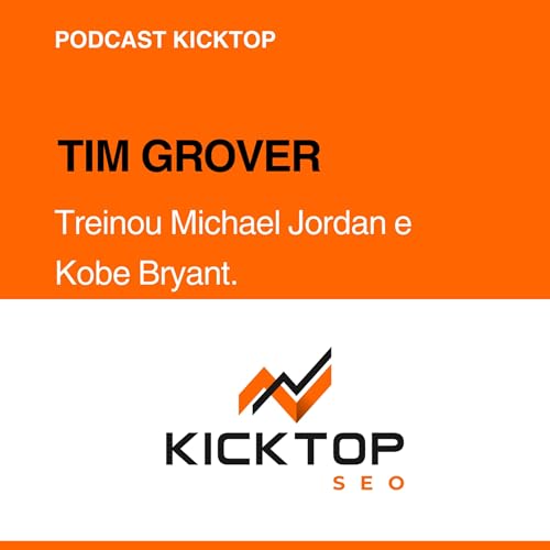 Tim Grover: Ele Treinou Michael Jordan e Kobe Bryant.