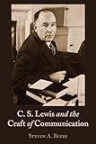 C. S. Lewis and the Craft of Communication - Beebe 