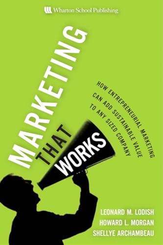 Marketing That Works: How Entrepreneurial Marketing Can Add Sustainable Value to Any Sized Company (English Edition)