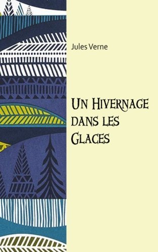 Un hivernage dans les glaces