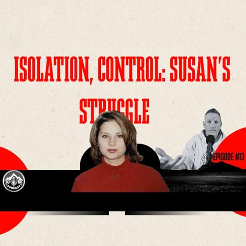 S1 Escape Safe: # 13 Isolation, Control: Susan&rsquo;s Struggle