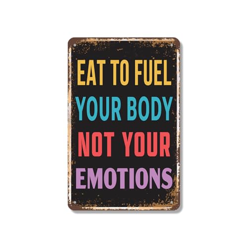 Eat To Fuel Your Body Not Your Emotions 7 Inch x 10 Inch Aluminum...