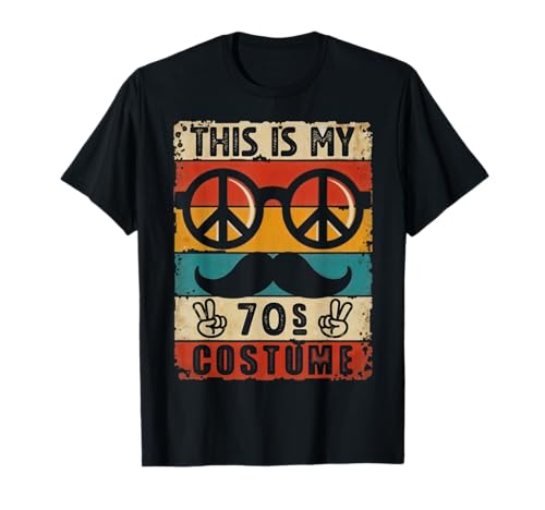This Is My 70s Costume 70 Styles Men 70's Disco 1970s Outfit T-Shirt