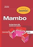 Mambo - mit Joomla!: Das Open Source-CMS einsetzen und erweitern