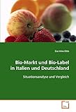 Bio-Markt und Bio-Label in Italien und Deutschland: Situationsanalyse und Vergleich