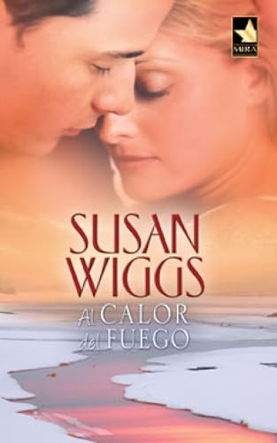 AL CALOR DEL FUEGO (Crónicas del lago Willow nº 5)