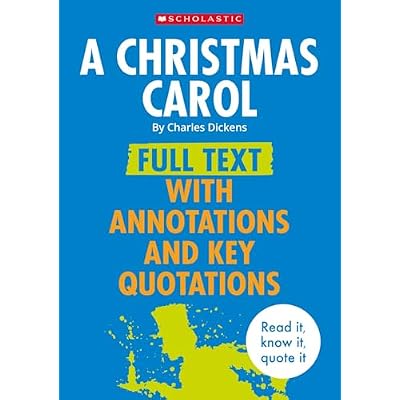 A Christmas Carol - Complete Text with Annotations and Key Quotations Ideal for GCSE Study and Revision
