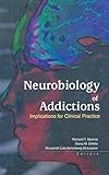 Neurobiology of Addictions: Implications for Clinical Practice
