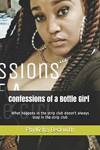 Confessions of a Bottle Girl: What happens in the strip club doesn't always stay in the strip club