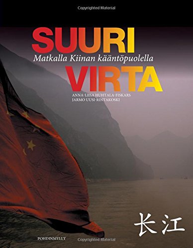 Preisvergleich Produktbild Suuri Virta: Matkalla Kiinan kääntöpuolella