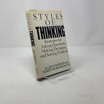 Hardcover Styles of Thinking: Strategies for Asking Questions, Making Decisions, and Solving Problems Book