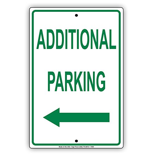 Additional Parking Behind Building Proceed Left Green Letters Alert Warning Notice Aluminium Metal 8"x12" Sign Plate