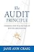 The Audit Principle: 5 Powerful Steps to Align Your Life with the Laws of Success