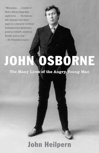 John Osborne: The Many Lives of the Angry Young Man (Vintage)