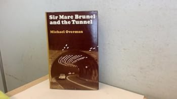 Sir Marc Brunel and the Tunnel