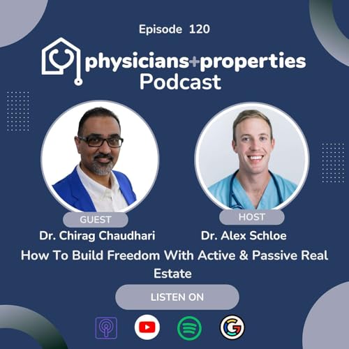 How To Build Freedom With Active & Passive Real Estate With Dr. Chirag Chaudhari