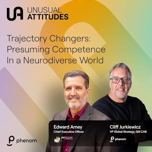 S1E26 - Trajectory Changers: Presuming Competence in a Neurodiverse World
