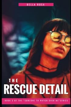 Paperback Someone To Watch Over Me: Rescue Detail Book